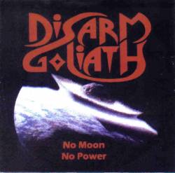 Disarm Goliath : No Moon No Power